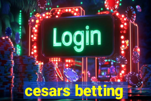 cesars betting